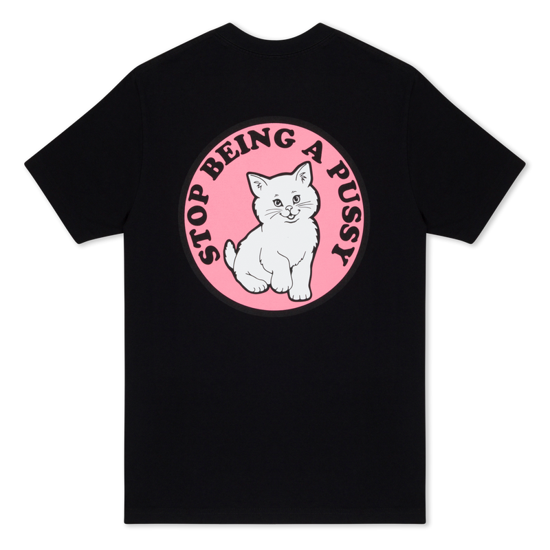 Stop Being A Pussy Tee (Black)